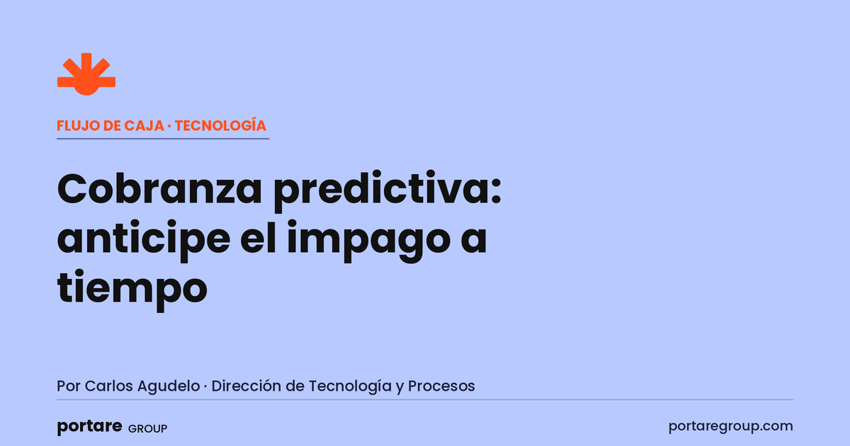 Cobranza predictiva: anticipe el impago a tiempo